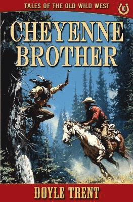 Doyle Trent - Cheyenne Brother, Häftad