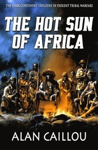 bokomslag The Hot Sun of Africa