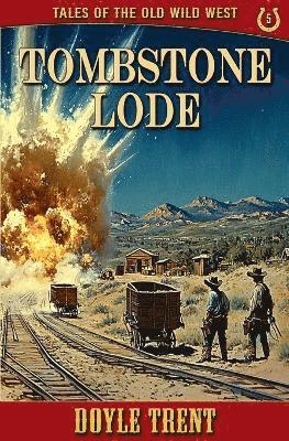 Doyle Trent - Tombstone Lode, Häftad