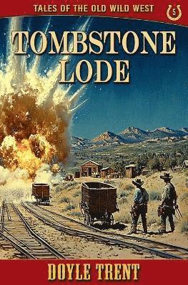 Doyle Trent - Tombstone Lode, Häftad