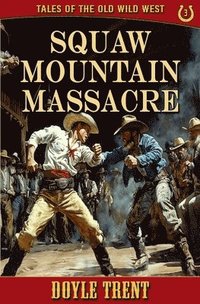 bokomslag Squaw Mountain Massacre