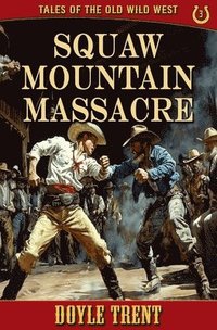 bokomslag Squaw Mountain Massacre