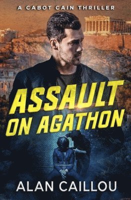Alan Caillou - Assault on Agathon - A Cabot Cain Thriller (Book 5), Häftad