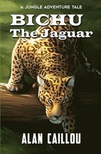 bokomslag Bichu The Jaguar