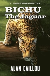 bokomslag Bichu the Jaguar
