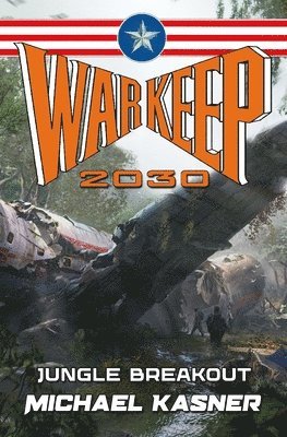 Warkeep 2030: Jungle Breakout - Book 2 1
