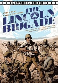 bokomslag The Lincoln Brigade - Newsreel Edition
