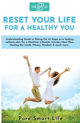 Reset your life for a Healthy you 1