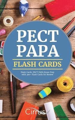 PECT PAPA Flash Cards: PECT PAPA Exam Prep with 300+ Flash Cards for Review 1