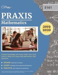 bokomslag Praxis Mathematics Content Knowledge 5161 Study Guide 2019-2020