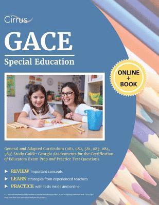 GACE Special Education General and Adapted Curriculum (081, 082, 581, 083, 084, 583) Study Guide 1