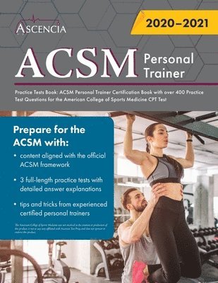 Ascencia Personal Training Exam Team, Ascencia Personal Training Exam Team, - ACSM Personal Trainer Practice Tests Book, Häftad