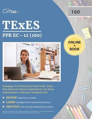 TEXES PPR EC-12 (160) Pedagogy and Professional Study Guide 1
