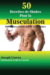 bokomslag 50 Recettes de Shakes Pour la Musculation