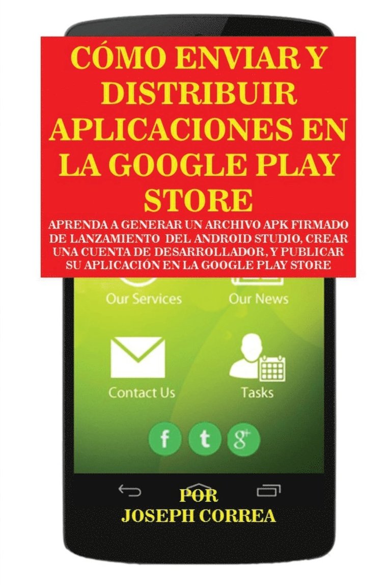 Joseph Correa - Cómo Enviar y Distribuir Aplicaciones en la Google Play Store, Häftad