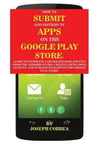 bokomslag How To Submit And Distribute Apps On The Google Play Store
