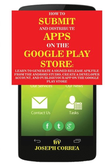 bokomslag How To Submit And Distribute Apps On The Google Play Store