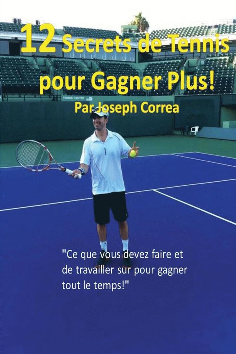 Joseph Correa - 12 Secrets de tennis pour gagner plus!, Häftad