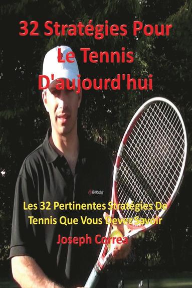 bokomslag 32 Stratégies pour le tennis d'aujourd'hui