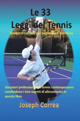 bokomslag Le 33 Leggi del Tennis: Trentatré Concetti per migliorare il Tuo Gioco