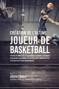 bokomslag Cration de l'Ultime Joueur de Basketball