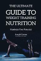 bokomslag Ultimate Guide to Weight Training Nutrition