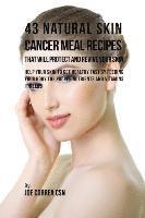 43 Natural Skin Cancer Meal Recipes That Will Protect and Revive Your Skin 1