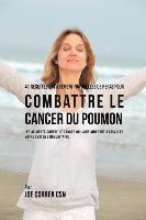 bokomslag 41 Recettes Entierement Naturelles de Repas pour Combattre le Cancer du Poumon