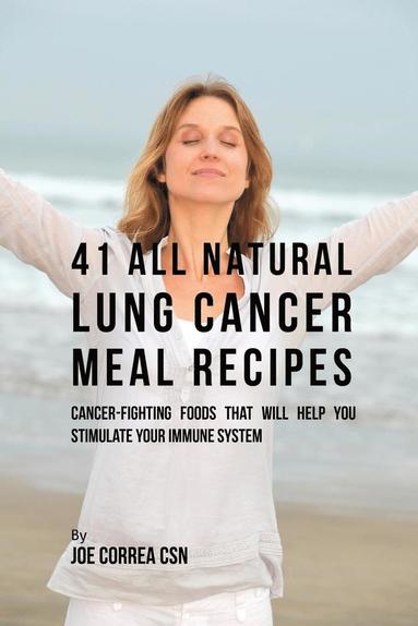 bokomslag 41 All Natural Lung Cancer Meal Recipes