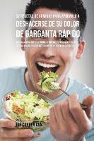 bokomslag 52 Recetas De Comidas Para Ayudarlo a Deshacerse De Su Dolor De Garganta Rápido