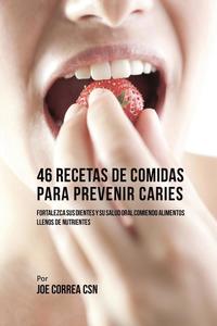 bokomslag 46 Recetas de Comidas Para Prevenir Caries