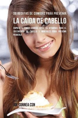 38 Recetas De Comidas Para Prevenir La Cada De Cabello 1