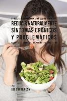 Joe Correa - 61 Recetas de Comidas Para Asmáticos Que Ayudarán a Reducir Naturalmente Síntomas Crónicos y Problemáticos: Remedios Caseros Para Pacientes Asmáticos, Häftad