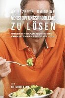 46 Rezepte, um deine Verstopfungsprobleme zu lsen 1