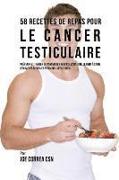 bokomslag 58 Recettes de Repas pour le cancer testiculaire