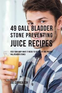 bokomslag 49 Gall Bladder Stone Preventing Juice Recipes