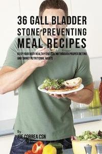 bokomslag 36 Gallbladder Stone Preventing Meal Recipes