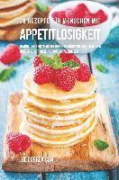bokomslag 36 Rezepte für Menschen mit Appetitlosigkeit: Natürliche Lebensmittel reich an Nährstoffen, um deinen Hunger zu stärken und Appetit anzuregen