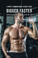 bokomslag 52 Weight Gaining Shake Recipes to Get Bigger Faster