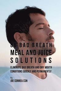 bokomslag 86 Bad Breath Meal and Juice Solutions