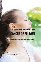 bokomslag 90 Recetas Naturales de Comidas Y Jugos Para el Cáncer de Pulmón