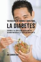 bokomslag 104 Recetas de Comidas y Jugos Para la Diabetes