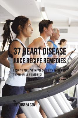 bokomslag 37 Heart Disease Juice Recipe Remedies