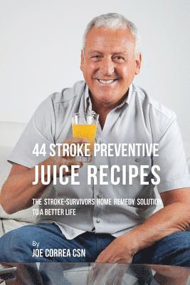 bokomslag 44 Stroke Preventive Juice Recipes