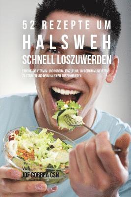 bokomslag 52 Rezepte um Halsweh schnell loszuwerden