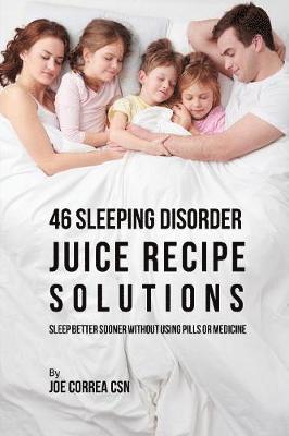 bokomslag 46 Sleeping Disorder Juice Recipe Solutions