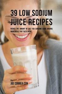bokomslag 39 Low Sodium Juice Recipes
