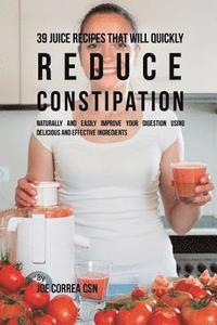 bokomslag 39 Juice Recipes That Will Quickly Reduce Constipation