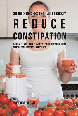 bokomslag 39 Juice Recipes That Will Quickly Reduce Constipation
