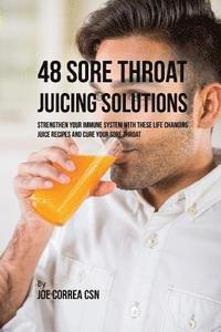 bokomslag 48 Sore Throat Juicing Solutions